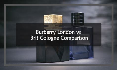 Burberry brit vs London perfume